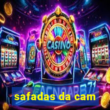 safadas da cam